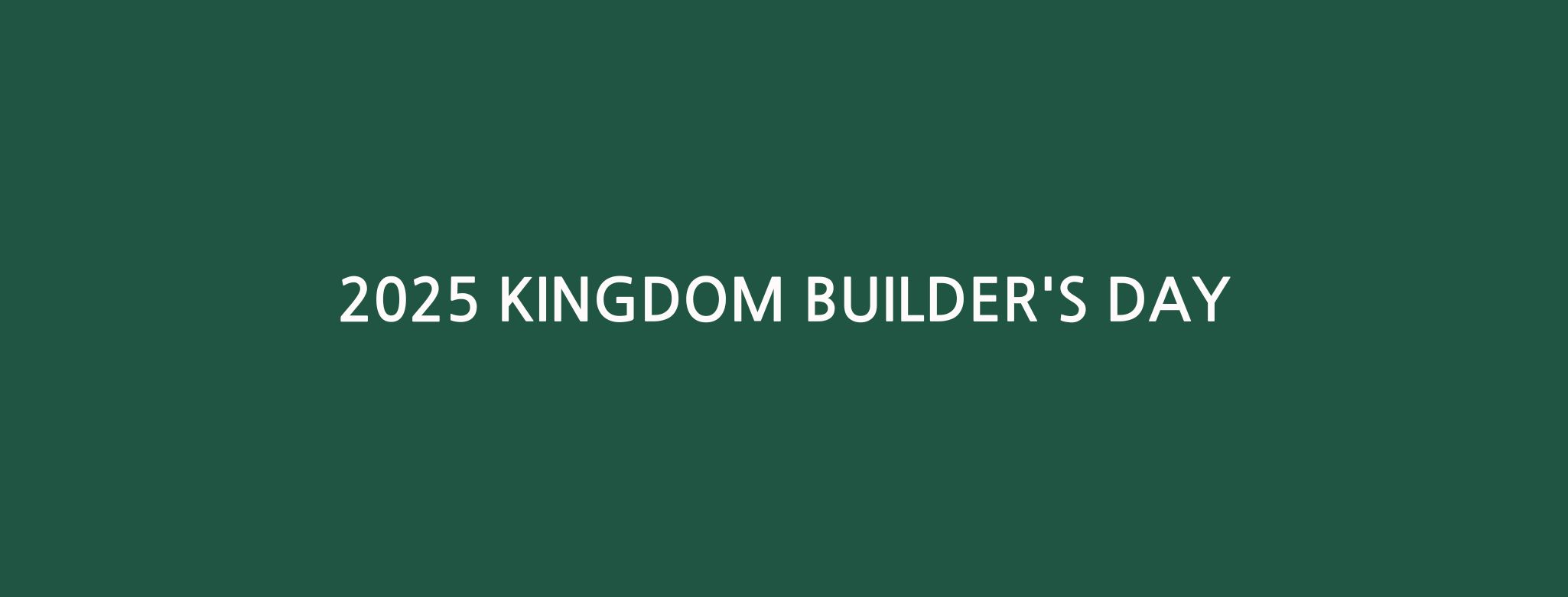 (접수중)2025 제3회 킹덤빌더의 날(The 3rd Kingdom Builder’s Day, 2025)